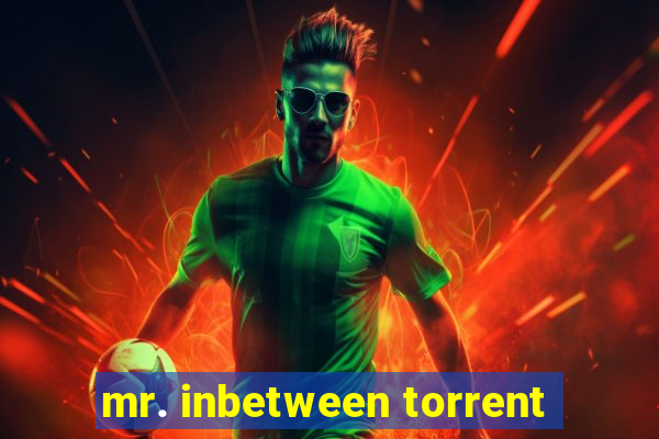 mr. inbetween torrent